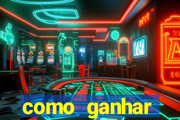 como ganhar dinheiro nos slots